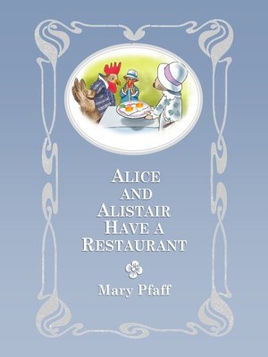 cover image of Alice and Alistair Have a Restaurant